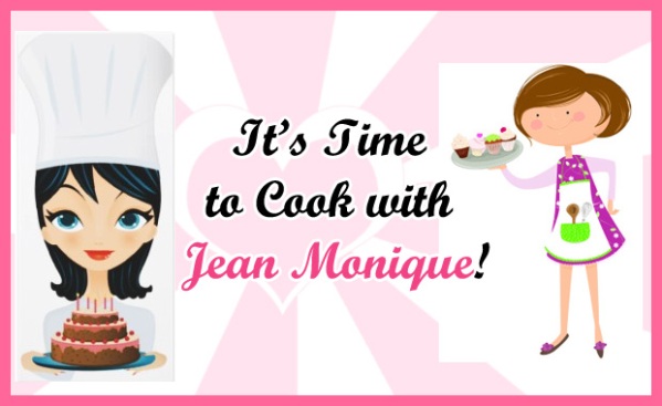 It's Time to Cook with Jean Monique!